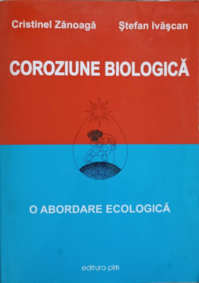 COROZIUNE BIOLOGICA. O ABORDARE ECOLOGICA-CRISTINEL ZANOAGA, STEFAN IVASCAN-242104 foto
