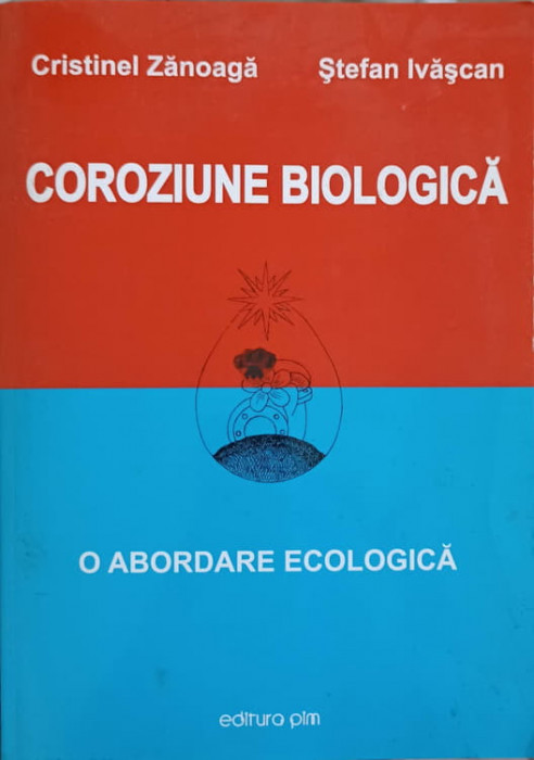 COROZIUNE BIOLOGICA. O ABORDARE ECOLOGICA-CRISTINEL ZANOAGA, STEFAN IVASCAN-242104