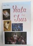 VIATA LUI ISUS de ELLEN WHITE , 2005