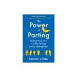 The Power of Parting: Finding Peace and Freedom Through Family Estrangement