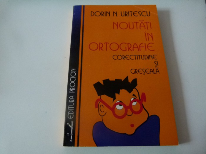 Noutati in ortografie - Uritescu