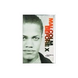 Malcolm Before X