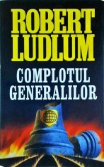 Robert Ludlum - Complotul generalilor