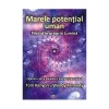 Marele potential uman. Pasind in propria Lumina - Invataturi de la pleiadieni,, Proxima Mundi