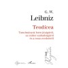 Teodicea - G.W. Leibniz, Carte in Maghiara, Editura 2025, 699 Pagini, ISBN 9789636461058