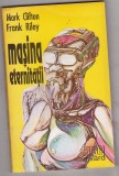 bnk ant Mark Clifton * Frank Riley - Masina eternitatii ( SF )
