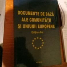 DOCUMENTE DE BAZA ALE COMUNITATII SI UNIUNII EUROPENE - EDITIA II - 2002, 519 p.
