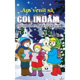 Am venit sa colindam. Colinde in romana si engleza