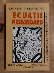 Ecuatii nestandard- Ion Nanu, Lucian Tutescu foto