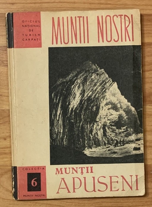 Muntii Apuseni. Colectia Muntii Nostri. ONT Carpati, Nr. 6 + 2 harti