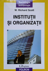 INSTITUTII SI ORGANIZATII-W. RICHARD SCOTT foto