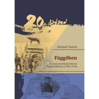 F&amp;uuml;ggőben - A rom&amp;aacute;n kisebbs&amp;eacute;g helyzete &amp;Eacute;szak-Erd&amp;eacute;lyben (1940-1944) - S&amp;aacute;r&amp;aacute;ndi Tam&amp;aacute;s foto