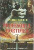 Profesorul Mortimer de Pierre Boulle - Roman Strain Editura Elit 1992 170 Pagini Editie Colectie Coperta Cartonata