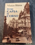 Intre Capsa si Corso Vlaicu Barna