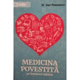 Vasi Radulescu - Medicina povestita pe intelesul tuturor (Editia: 2021)