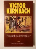Victor Kernbach - Penumbra dedicațiilor
