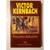 Victor Kernbach - Penumbra dedicațiilor