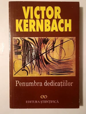 Victor Kernbach - Penumbra dedicațiilor foto