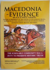 Macedonia-Evidence (Black &amp; White Version). Letter to president of the United States, Barack Obama, supported by well-known scholars of graeco-roman a
