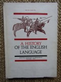 A HISTORY OF THE ENGLISH LANGUAGE - EDITH IAROVICI , 1973