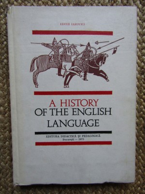 A HISTORY OF THE ENGLISH LANGUAGE - EDITH IAROVICI , 1973 foto