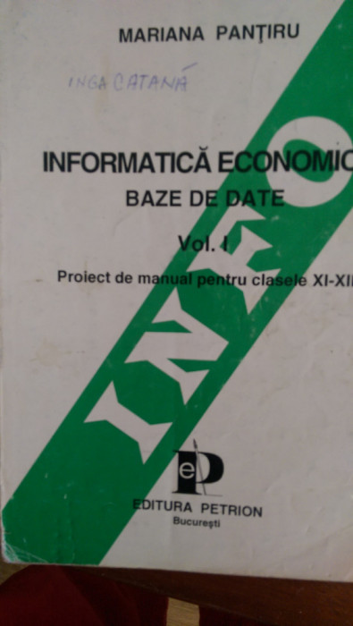 Informatica economica Baze de date vol.1-2 Mariana Pantiru 1996