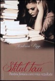Stilul Tau pentru Femeia care Vrea Rezultate - Andreea Papp - Psihologie Feminină, Stepout, 2008