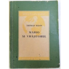 MARIO SI VRAJITORUL - INTAMPLARE TRAGICA DINTR - O CALATORIE de THOMAS MANN , 1955