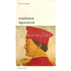 Realitatea Figurativa - Pierre Francastel