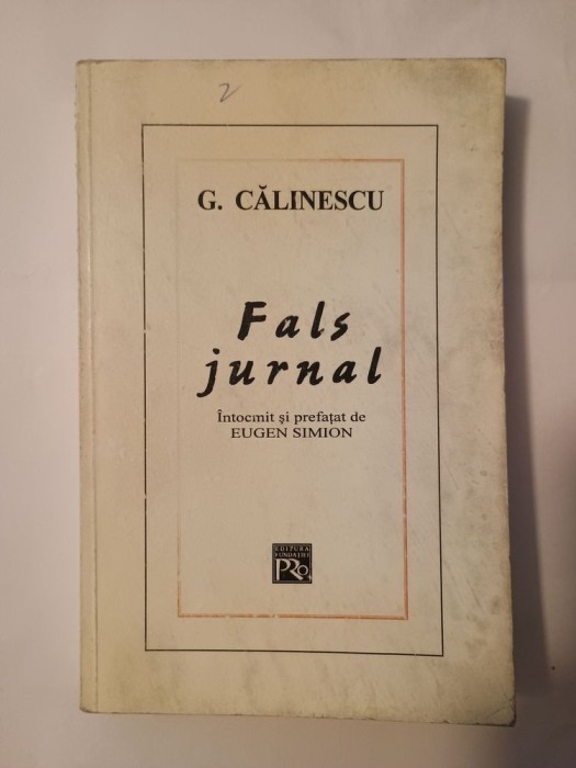 G. Călinescu - Fals jurnal (ed. Eugen Simion; coperți cu urme de praf)