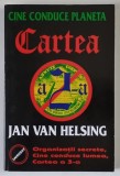CINE CONDUCE PLANETA - CARTEA A 2 - A de JAN VAN HELSING , 1998