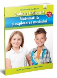 Matematică şi explorarea mediului. Evaluare Naţională.