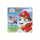 Get Ready Books #1: You Can Do It! (Paw Patrol)