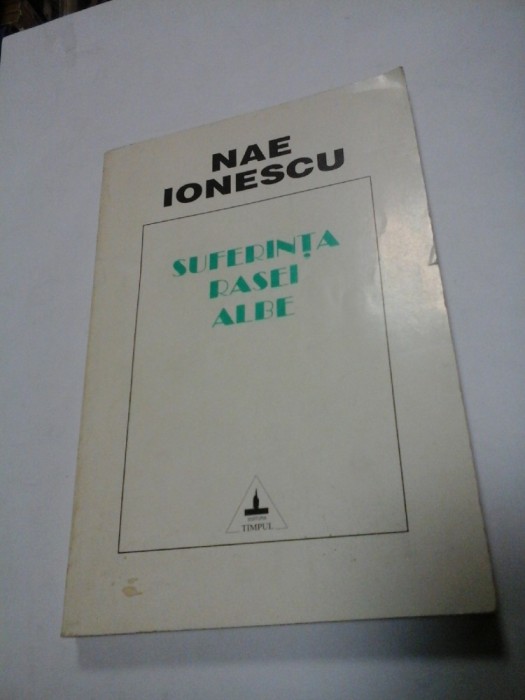 SUFERINTA RASEI ALBE - NAE IONESCU