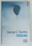 FERICIRE de GEORGE C. DUMITRU , 2022