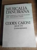 Musicalia Danubiana 14/b** -Codex Caioni saeculi XVII (Uniunea Compozitorilor si Muzicologilor din Romania; MTA Zenetudomanyi Intezet, Budapest, 1994)