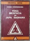 Yoga, meditatia si Japa Sadhana - Swami Krishnananda