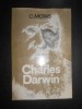 Constantin Motas - Charles Darwin. Viata si opera (1972, editie cartonata)