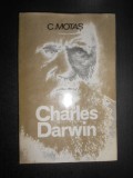 Constantin Motas - Charles Darwin. Viata si opera (1972, editie cartonata)