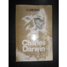 Constantin Motas - Charles Darwin. Viata si opera (1972, editie cartonata)