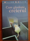 William H. Calvin - Cum gandeste creierul. Evolutia inteligentei, Humanitas