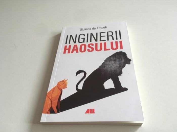 GIULIANO DA EMPOLI, INGINERII HAOSULUI. DERIVA DEMOCRATIEI LIBERALE