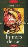 In Mers de Rac - Gunter Grass, Polirom, 2002, Roman, 246 Pagini