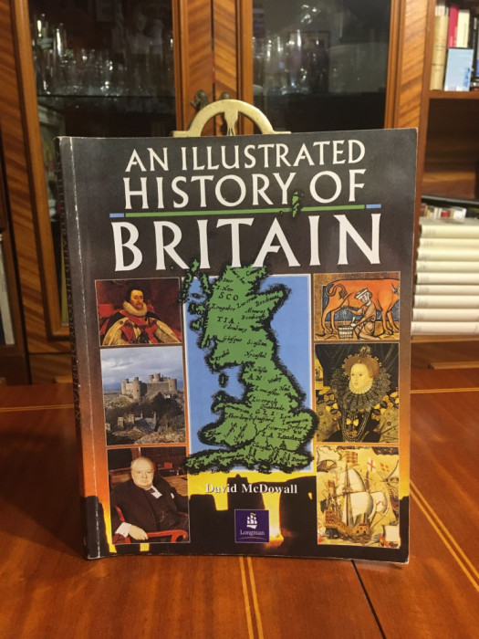 David McDowall - An illustrated History of BRITAIN (Ca noua!)