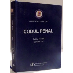 CODUL PENAL , EDITIE OFICIALA FEBRUARIE 2014