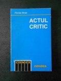 FLORIAN BRATU - ACTUL CRITIC