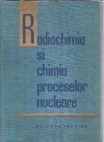 Cumpara ieftin Radiochimia si chimia proceselor nucleare