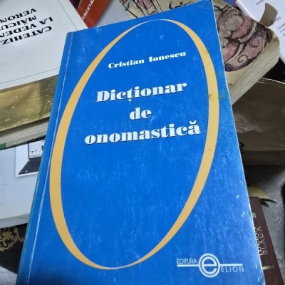 Dictionar de onomastica - Cristian Ionescu foto