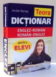 DICTIONAR ENGLEZ-ROMAN, ROMAN - ENGLEZ de ANDREI BANTAS , 2007 , * PREZINTA PETE