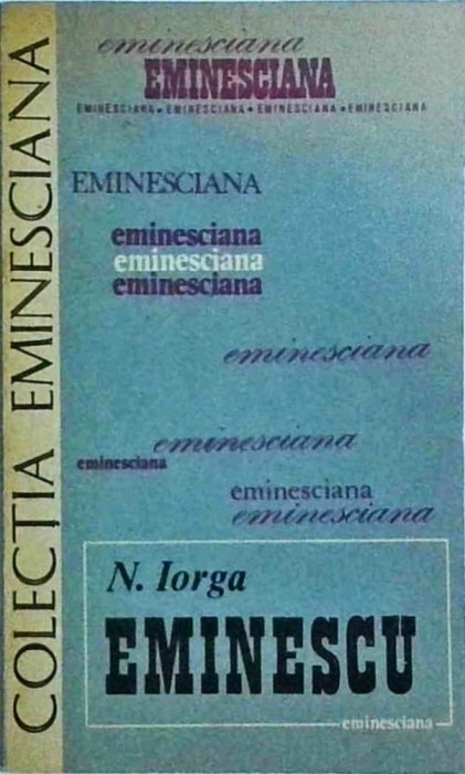 N. Iorga - Eminescu